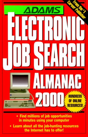 Stock image for Adams Electronic Job Search Almanac 2000 (Adams Internet Job Search Almanac) for sale by SecondSale