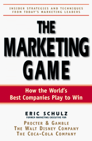 9781580622226: The Marketing Game: How the World's Best Companies Play to Win