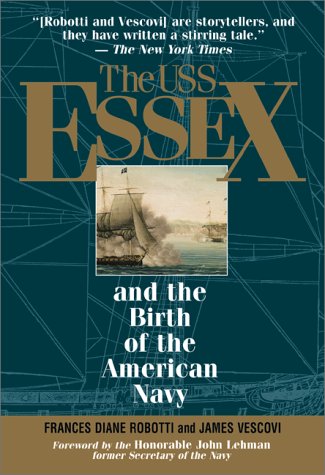 Beispielbild fr THE USS ESSEX and the Birth of the American Navy zum Verkauf von Wonder Book