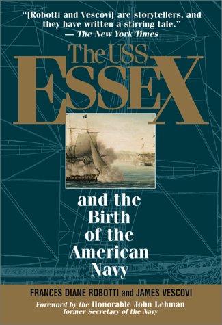 Stock image for THE USS ESSEX and the Birth of the American Navy for sale by Wonder Book