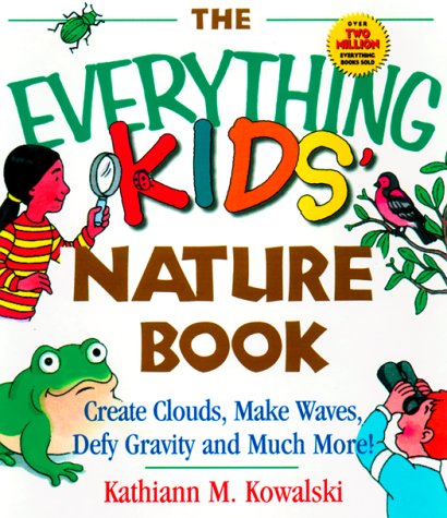 Beispielbild fr The Everything Kids' Nature Book zum Verkauf von Wonder Book