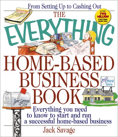 Everything Home-Based Business (9781580623643) by Jack Savage