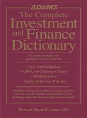 Stock image for The Complete Investment and Finance Dictionary : The Most Thorough and Updated Reference Available for sale by Better World Books