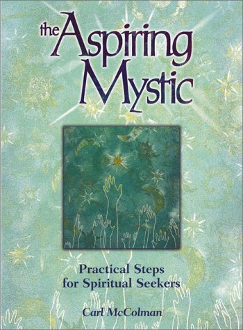 9781580624169: The Aspiring Mystic: Practical Steps for Spiritual Seekers