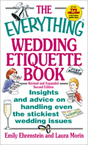 Beispielbild fr The Everything Wedding Etiquette Book: Insights and Advice on Handling Even the Stickiest Wedding Issues zum Verkauf von Goldstone Books