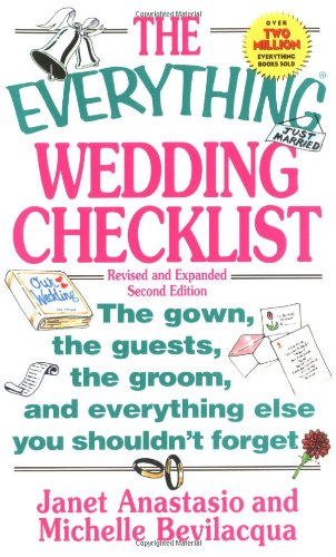 Stock image for The Everything Wedding Checklist : The Gown, the Guests, the Groom and Everything Else You Shouldn't Forget for sale by Better World Books