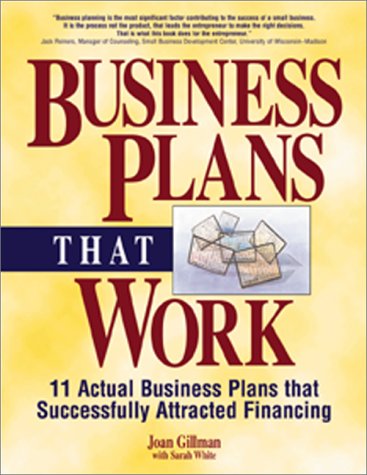 Imagen de archivo de Business Plans That Work : Includes Actual Business Plans That Successfully Attracted Financing a la venta por Better World Books: West