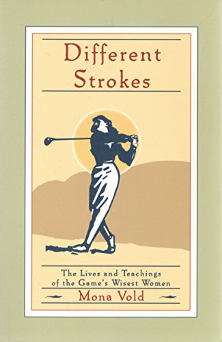 9781580624749: Different Strokes: The Lives and Teachings of the Game's Wisest Women