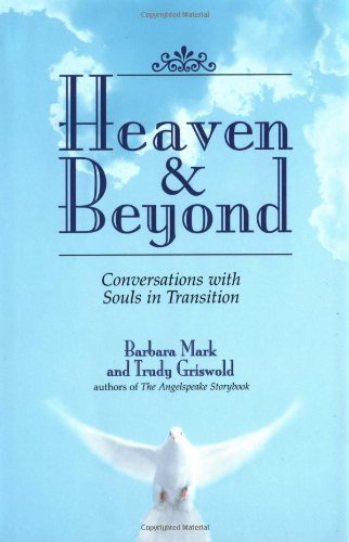 Imagen de archivo de Heaven & Beyond Conversations with Souls in Transition a la venta por Lavender Path Antiques & Books