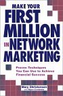 Imagen de archivo de Make Your First Million In Network Marketing: Proven Techniques You Can Use To Achieve Financial Success a la venta por Orion Tech