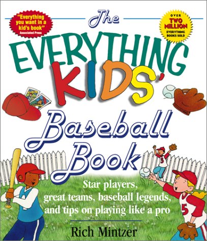 Stock image for The EVERYTHING KIDS' BASEBALL BOOK (Everything Kids Series) for sale by SecondSale