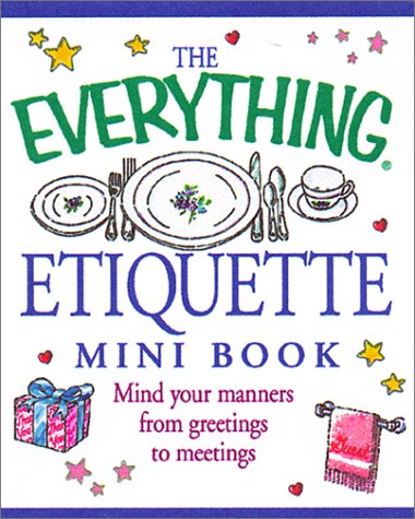 Beispielbild fr The Everything Etiquette Mini Book zum Verkauf von Better World Books