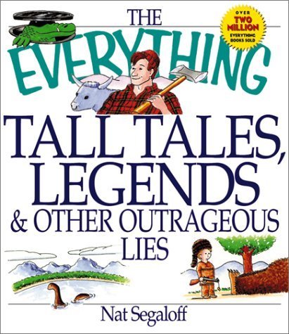 Stock image for The Everything Tall Tales, Legends, and Outrageous Lies Book for sale by Better World Books