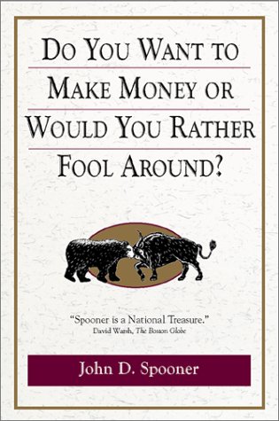 Beispielbild fr Do You Want to Make Money or Would You Rather Fool Around? zum Verkauf von Better World Books