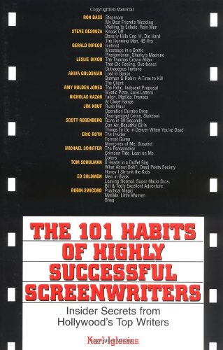 Imagen de archivo de The 101 Habits Of Highly Successful Screenwriters: Insider's Secrets from Hollywood's Top Writers a la venta por Wonder Book