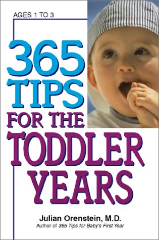 Beispielbild fr 365 Tips for Toddler Years zum Verkauf von Better World Books: West