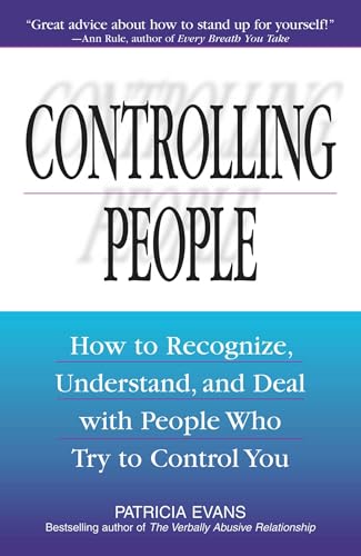 9781580625692: Controlling People: How to Recognize, Understand, and Deal with People Who Try to Control You