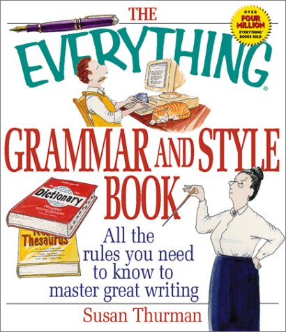 Beispielbild fr The Everything Grammar and Style Book : All the Rules You Need to Know to Master Great Writing zum Verkauf von Better World Books