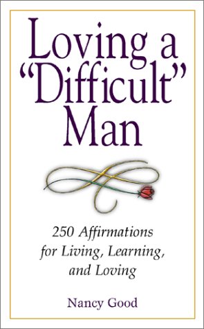 9781580625791: Loving a Difficult Man