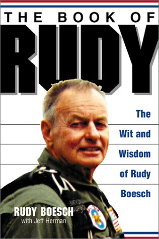 The Book of Rudy: The Wit and Wisdom of Rudy Boesch (9781580626132) by Boesch, Rudy; Herman, Jeff