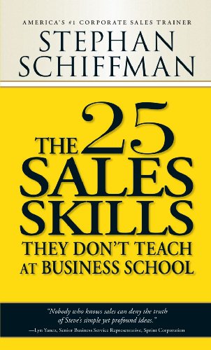 Imagen de archivo de The 25 Sales Skills: They Don't Teach at Business School a la venta por SecondSale