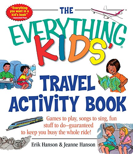 Beispielbild fr The Everything Kids' Travel Activity Book: Games to Play, Songs to Sing, Fun Stuff to Do - Guaranteed to Keep You Busy the Whole Ride! zum Verkauf von SecondSale