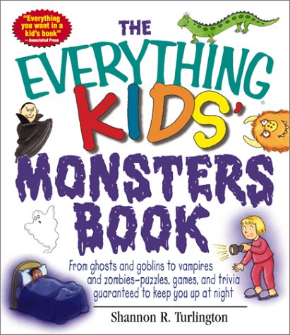 Beispielbild fr Kids' Everything Monsters : From Ghosts, Goblins and Gremlins to Vampires, Werewolves, and Zombies: Puzzles, Games, and Trivia Guaranteed to Keep You up at Night zum Verkauf von Better World Books