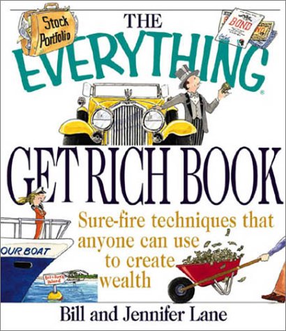 Stock image for The Everything Get Rich Book : Sure-Fire Techniques That Anyone Can Use to Create Wealth for sale by Better World Books