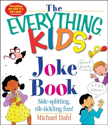 Beispielbild fr The Everything Kids' Joke Book: Side-Splitting, Rib-Tickling Fun zum Verkauf von Gulf Coast Books