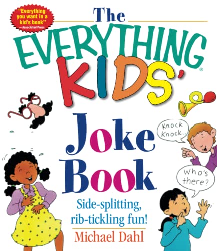 Imagen de archivo de The Everything Kids' Joke Book: Side-Splitting, Rib-Tickling Fun a la venta por SecondSale