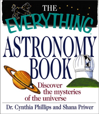 Imagen de archivo de Everything Astronomy Book : Discover the Mysteries of the Universe a la venta por Better World Books