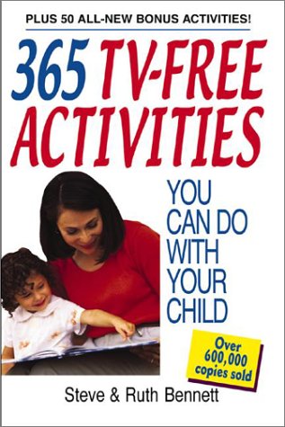 Imagen de archivo de 365 TV-Free Activities You Can Do with Your Child a la venta por Better World Books