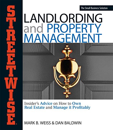 Beispielbild fr Streetwise Landlording and Property Management : Insider's Advice on How to Own Real Estate and Manage It Profitably zum Verkauf von Better World Books