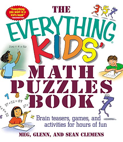 Beispielbild fr The Everything Kids: Math Puzzles Book: Brain Teasers, Games, and Activities for Hours of Fun (Everything® Kids Series) zum Verkauf von WorldofBooks