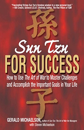 Imagen de archivo de Sun Tzu for Success : How to Use the Art of War to Master Challenges and Accomplish the Important Goals in Your Life a la venta por Better World Books