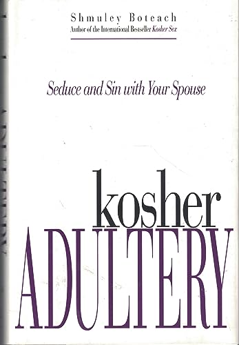 Stock image for Kosher Adultery: Seduce and Sin with Your Spouse for sale by The Maryland Book Bank