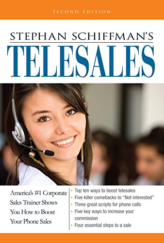 Imagen de archivo de Stephan Schiffman's Telesales: America's #1 Corporate Sales Trainer Shows You How to Boost Your Phone Sales a la venta por ZBK Books