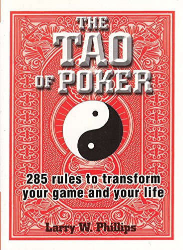 Beispielbild fr The Tao Of Poker: 285 Rules to Transform Your Game and Your Life zum Verkauf von Books of the Smoky Mountains