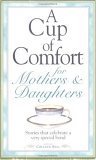 Beispielbild fr Cup Of Comfort F/Mothers & Dau zum Verkauf von Wonder Book