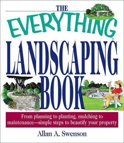 Beispielbild fr The Everything Landscaping Book: From Planning to Planting, Mulching to Maintenance, Simple Steps to Beautify Your Property zum Verkauf von Wonder Book