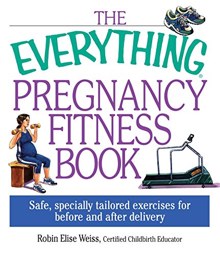 Imagen de archivo de The Everything Pregnancy Fitness a la venta por ThriftBooks-Atlanta