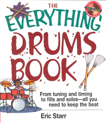 Stock image for The Everything Drums Book : From Tuning and Timing to Fills and Solos, All You Need to Keep the Beat for sale by Better World Books