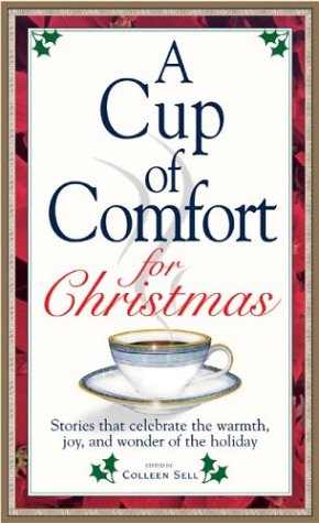 9781580629218: A Cup of Comfort for Christmas: Stories That Celebrate the Warmth, Joy, and Wonder of the Holiday