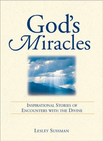 Beispielbild fr God's Miracles : Inspirational Stories of Encounters with the Divine zum Verkauf von Better World Books
