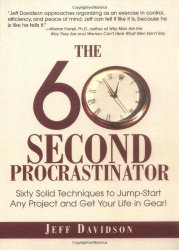 Stock image for The 60 Second Procrastinator: Sixty Solid Techniques to Jump-Start Any Project and Get Your Life in Gear for sale by Wonder Book