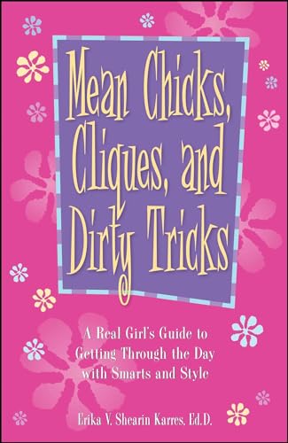 Stock image for Mean Chicks, Cliques, And Dirty Tricks: A Real Girl's Guide to Getting Through the Day with Smarts and Style for sale by SecondSale