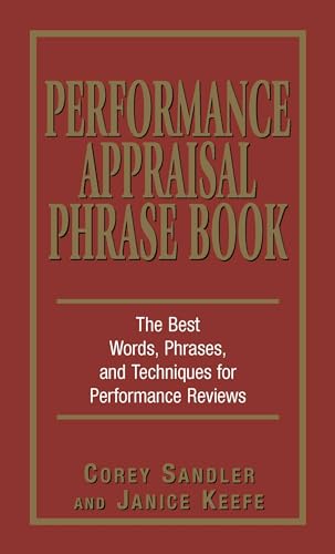 9781580629409: Performance Appraisal Phrase Book: The Best Words, Phrases, and Techniques for Performance Reviews