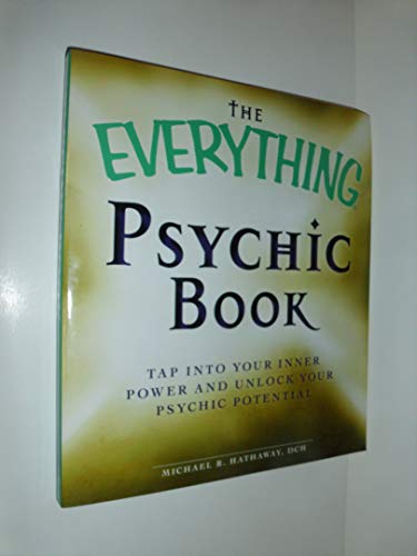 Stock image for The Everything Psychic Book: Tap into Your Inner Power and Discover Your Inherent Abilities for sale by Wonder Book