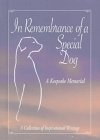 Stock image for In Remembrance of a Special Dog: A Collection of Inspirational Writings for sale by HPB-Diamond
