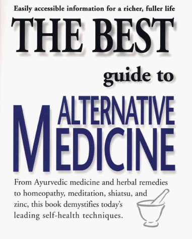Beispielbild fr The Best Guide to Alternative Medicine zum Verkauf von Better World Books